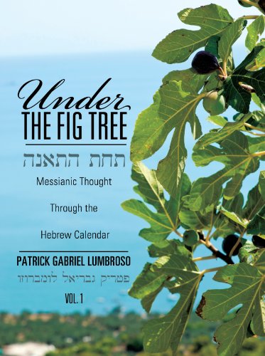 Under the fig tree: messianic thought the hebrew calendar